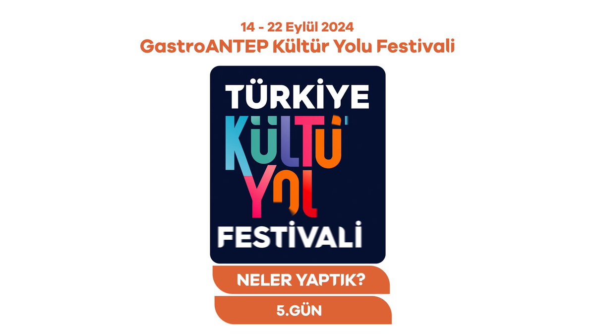 GastroANTEP Kültür Yolu Festivali Gaziantep'te Gerçekleştirildi