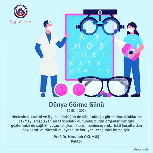 Afyonkarahisar Sağlık Bilimleri Üniversitesi Rektörü Prof. Dr. Nurullah Okumuş'tan Görme Sağlığı Mesajı