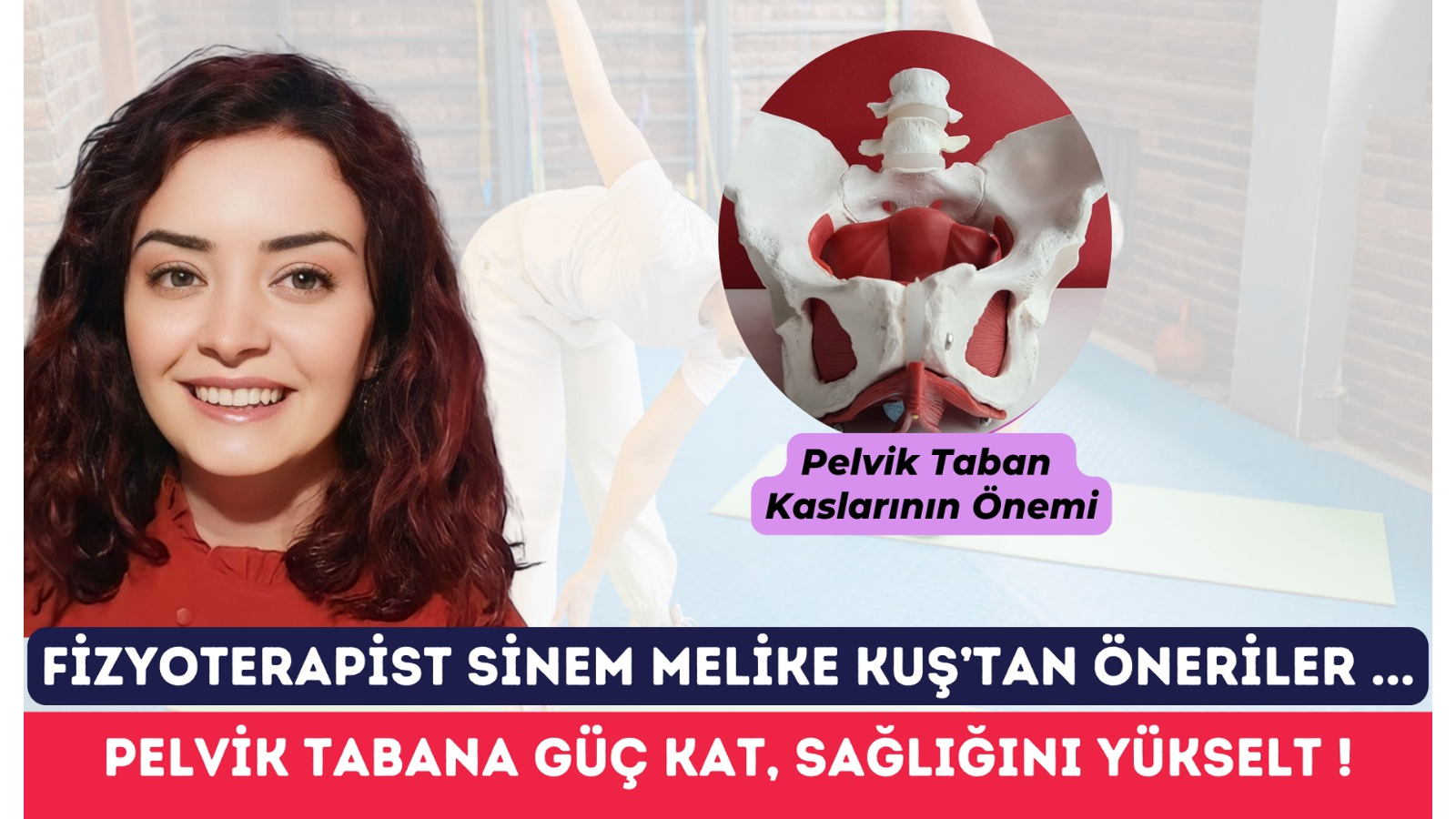 Pelvik Taban Kaslarına Fizyoterapili Çözüm: Sağlıklı Bir Yaşam İçin Kilit Rol