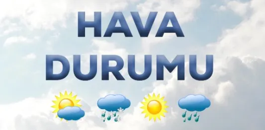 Bugün hava nasıl olacak?