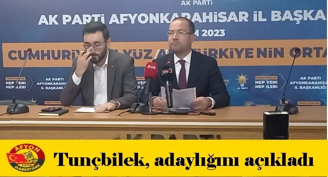 Tunçbilek, adaylığını açıkladı