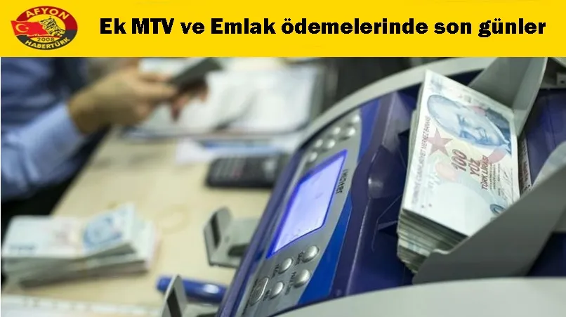 Ek MTV ve Emlak ödemelerinde son günler