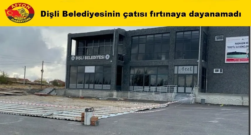 Dişli Belediyesinin çatısı fırtınaya dayanamadı