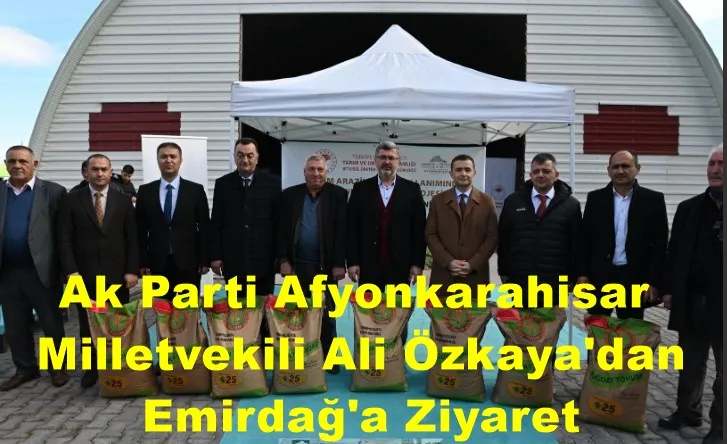 Ak Parti Afyonkarahisar Milletvekili Ali Özkaya'dan Emirdağ'a Ziyaret