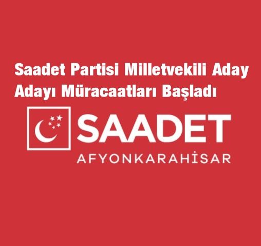 Saadet Partisi Milletvekili Aday Adayı Müracaatları Başladı