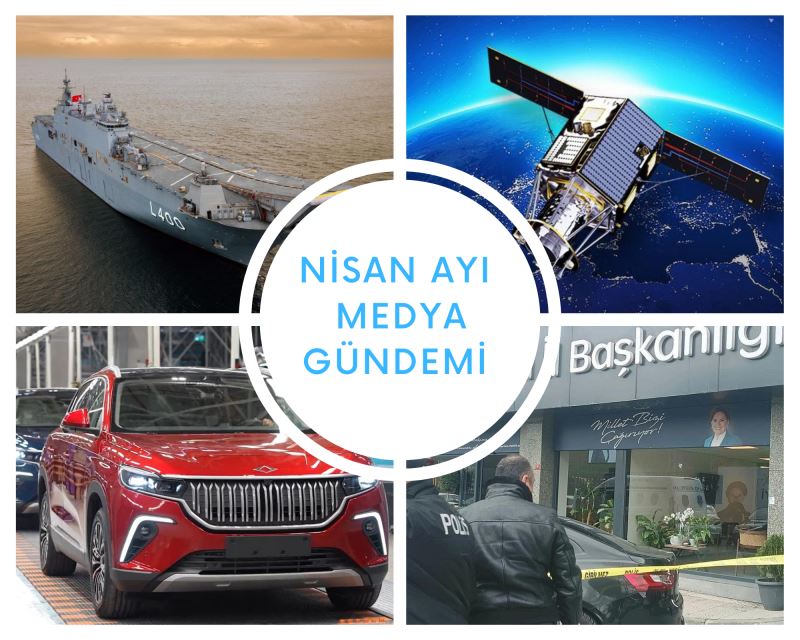 Medya Takip Kurumu Ajans Press'ten Nisan Ayının En Çarpıcı Haber Başlıkları