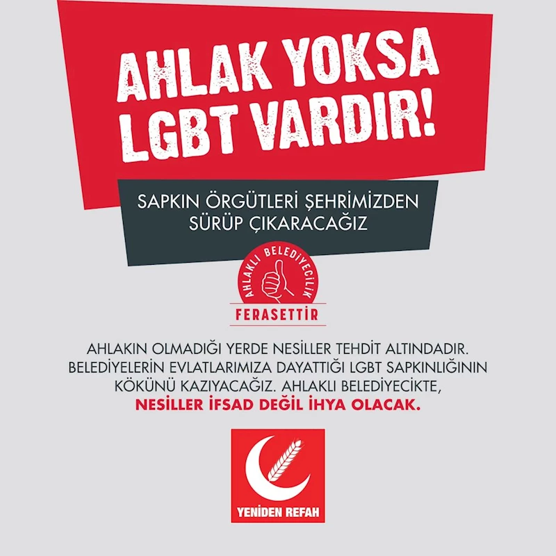 Yeniden Refah Partisi Lideri LGBT Topluluğuna Sert Açıklamalar Yaptı