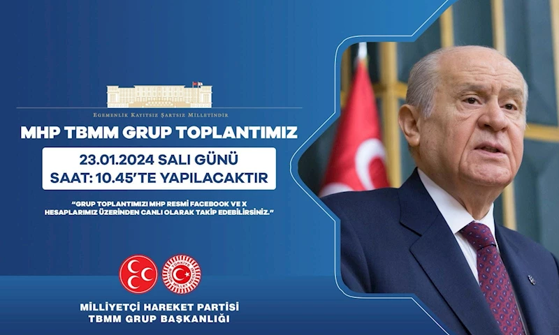 MHP, TBMM Grup Toplantısını 23 Ocak'ta yapacak.