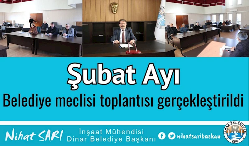 Dinar Belediyesi Şubat Ayı Meclis Toplantısında Kararlar Alındı