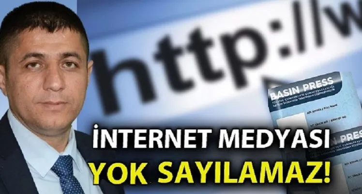 İNTERNET MEDYASI YOK SAYILAMAZ