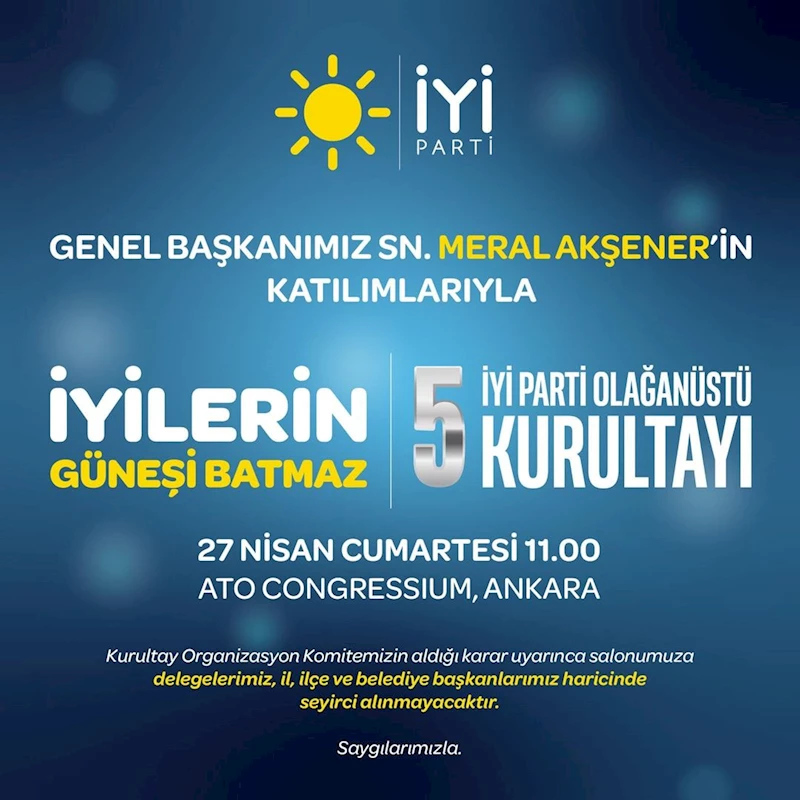 İYİ Parti'nin 5. Olağanüstü Kurultayı Gerçekleştirilecek