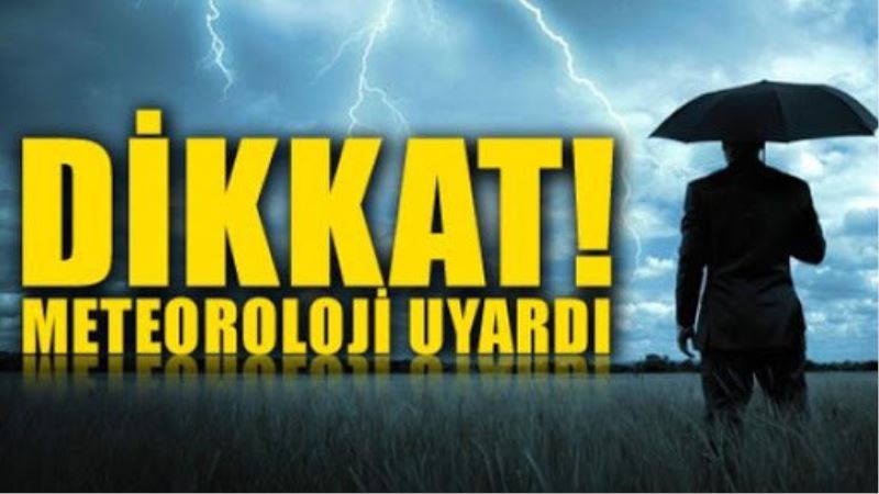 Meteoroloji Genel Müdürlügün'den Uyari