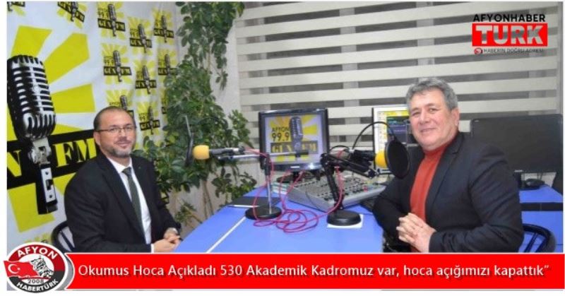 “530 Akademik Kadromuz var, hoca açigimizi kapattik”