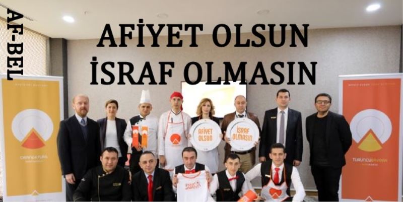 Afiyet Olsun, Israf Olmasin