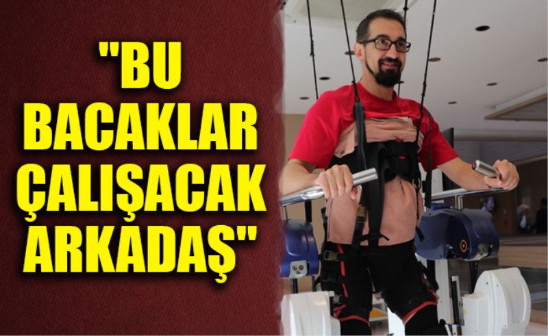 Bu Bacaklar Çalisacak Arkadas!