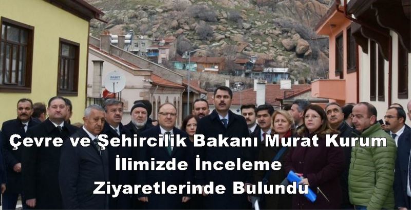 Çevre Ve Sehircilik Bakani Murat Kurum Ilimizde Inceleme Ziyaretlerinde Bulundu