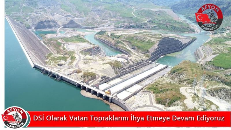 ‘DSI Olarak Vatan Topraklarini Ihya Etmeye Devam Ediyoruz’