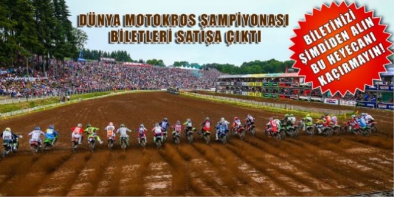 Dünya Motokros Sampiyonasi Biletleri Satisa Çikti