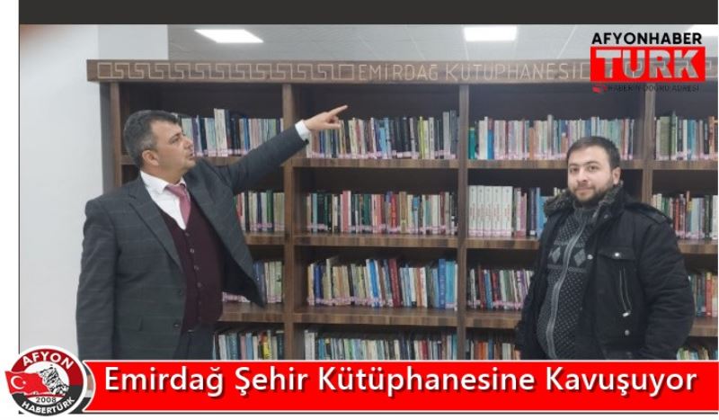 Emirdag Sehir Kütüphanesine Kavusuyor