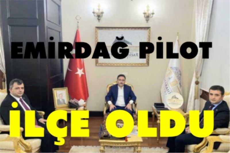 Emirdar Pilot ilce oldu.