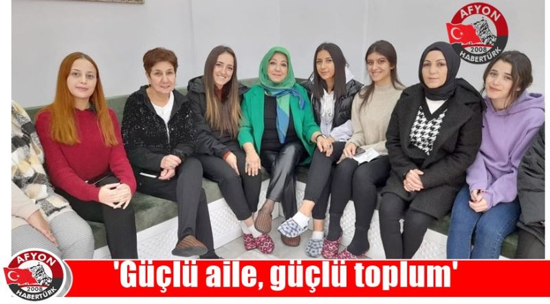 'Güçlü aile, güçlü toplum'