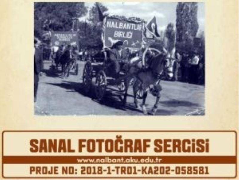 Günümüze Nalbantlik” Sanal Fotograf Sergisi Açildi.