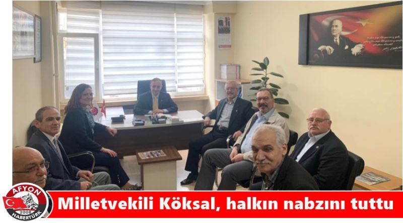 Milletvekili Köksal, halkin nabzini tuttu